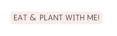 eat PLANT with me